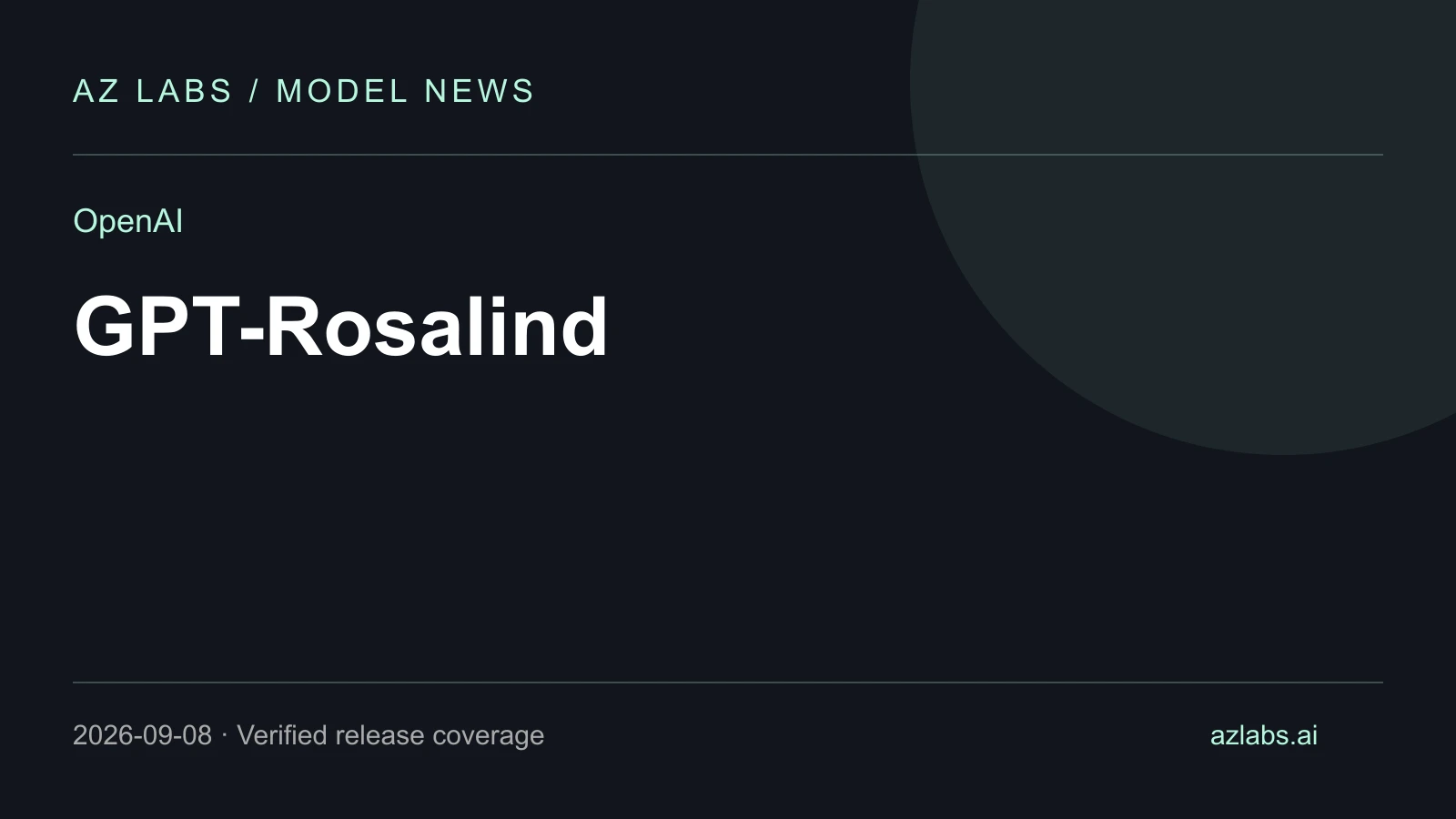 AZ Labs editorial title card for GPT-Rosalind reaches general availability through trusted access