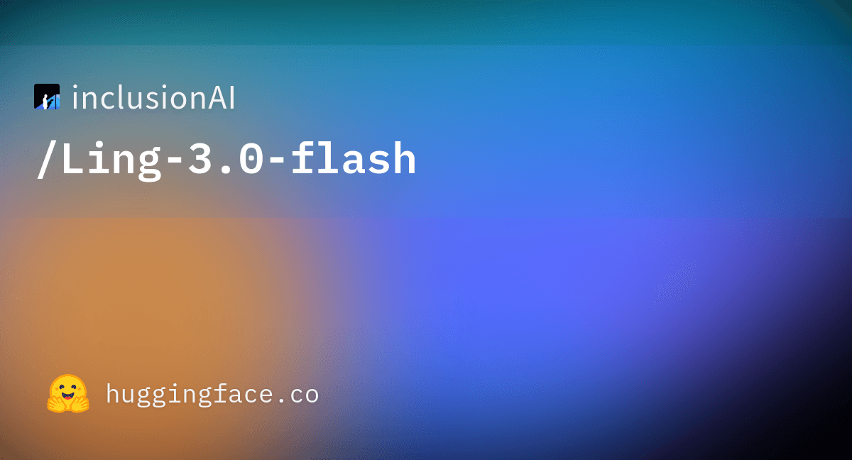 InclusionAI Ling 3.0 Flash model artwork from its Hugging Face model page