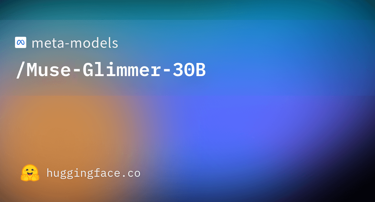 Meta Muse Glimmer 30B model artwork from its Hugging Face model card